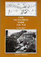 GWR Engineering Work: 1928-1938 - Tourret, R.