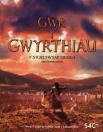 Gwr y Gwyrthiau - Y Stori Fwyaf Erioed