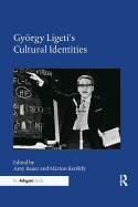 Gyrgy Ligeti's Cultural Identities