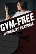 Gym-Free Workouts: Stay physically active during self-quarantine