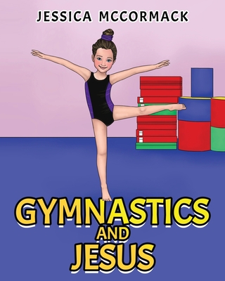 Gymnastics and Jesus - McCormack, Jessica