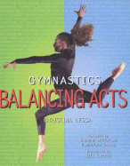 Gymnastics Balancing Acts - Lessa, Christina, and Miller, Shannon, and Dawes, Dominique