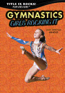 Gymnastics: Girls Rocking It