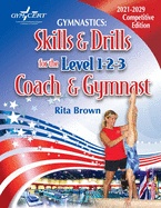 Gymnastics: Skills & Drills for the Level 1, 2 & 3 Coach & Gymnast