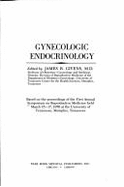 Gynecologic Endocrinology: Based on the Proceedings of the First Annual Symposium on Reproductive Medicine, Held March 15-17, 1976 at the University of Tennessee, Memphis, Tennessee