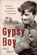 Gypsy Boy: One Boy's Struggle to Escape from a Secret World