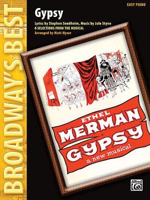 Gypsy (Broadway's Best): 8 Selections from the Musical (Easy Piano) - Sondheim, Stephen, and Styne, Jule, and Hyzer, Matt