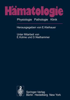 Hmatologie: Physiologie Pathologie Klinik - Kleihauer, E, and Kohne, E, and Niethammer, D