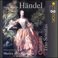 Hndel: Cantatas; Trio Sonatas - Johanna Koslowsky (soprano); Musica Alta Ripa