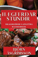 Hgferar Stundir: Braggur Langtma Matreislu