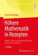 Hhere Mathematik in Rezepten: Begriffe, Stze und zahlreiche Beispiele in kurzen Lerneinheiten