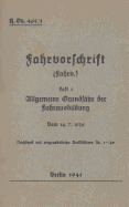 H.Dv. 465/1 Fahrvorschrift - Heft 1 Allgemeine Grunds?tze der Fahrausbildung vom 14.7.1936: Nachdruck 1941