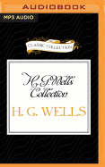 H. G. Wells Collection: The Island of Dr. Moreau, the Country of the Blind, the Crystal Egg