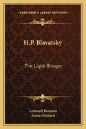 H.P. Blavatsky: The Light-Bringer