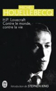 H.P. Lovecraft: Contre Le Monde, Contre La Vie