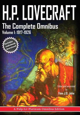 H.P. Lovecraft, The Complete Omnibus Collection, Volume I: : 1917-1926 - Lovecraft, H P, and John, Finn J D