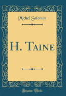 H. Taine (Classic Reprint)