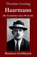 Haarmann (Grodruck): Die Geschichte eines Werwolfs