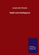 Habit and Intelligence