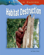 Habitat Destruction - Orme, Helen, Dr.