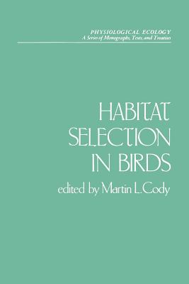 Habitat Selection in Birds - Cody, Martin L (Editor)