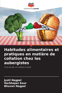 Habitudes alimentaires et pratiques en matire de collation chez les aubergistes