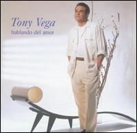 Hablando del Amor - Tony Vega