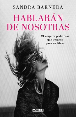 Hablaran de Nosotras / Women Who Sin - Barneda, Sandra