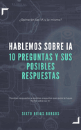 Hablemos sobre IA 10 preguntas y sus posibles respuestas