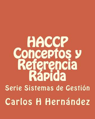 Haccp Conceptos y Referencia Rapida - Hernandez, Carlos H