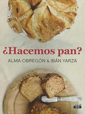 Hacemos Pan / Let's Make Bread - Obregon, Alma