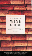 Hachette Wine Guide: Buyer's Guide to French Wines