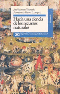 Hacia una ciencia de los recursos naturales - Naredo, Jos Manuel, and Parra, Fernando