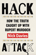 Hack Attack: How the truth caught up with Rupert Murdoch