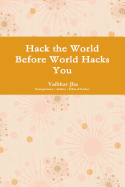 Hack the World Before World Hacks You