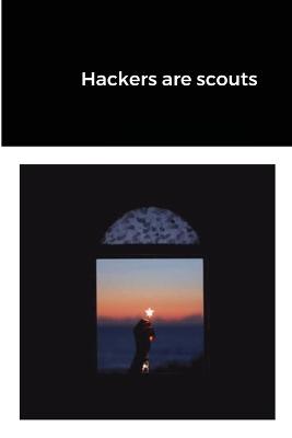 Hackers are scouts - Hajro, Jasmin