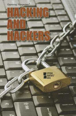 Hacking and Hackers - Haerens, Margaret (Editor), and Zott, Lynn M (Editor)