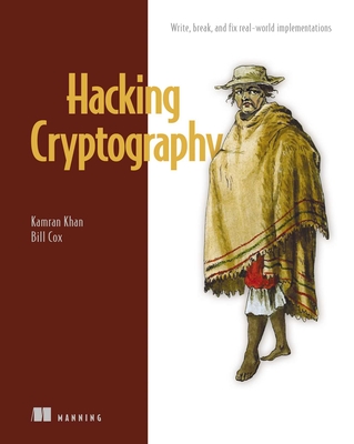 Hacking Cryptography - Khan, Kamran, and Cox, Bill