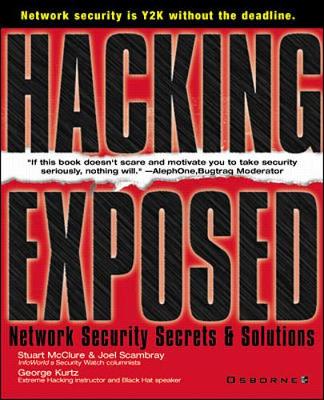 Hacking Exposed: Network Security Secrets and Solutions - McClure, Stuart, and Kurtz, George, and Scambray, Joel