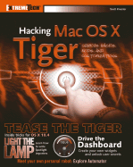 Hacking Mac OS X Tiger: Serious Hacks, Mods and Customizations: Extreme Tech