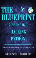 Hacking/Python: 2 Books in 1: