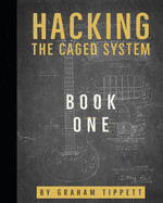 Hacking the CAGED System: Book 1
