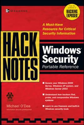 Hacknotes Windows Security Portable Reference - O'Dea, Michael, and O'Dea Michael