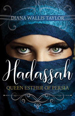 Hadassah, Queen Esther of Persia - Taylor, Diana Wallis