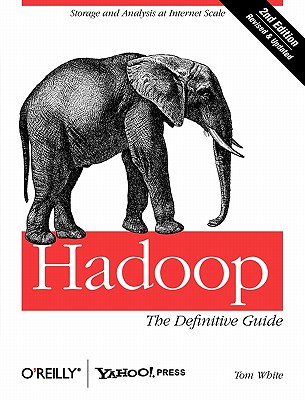 Hadoop: The Definitive Guide - White, Tom, and Cutting, Doug (Foreword by)