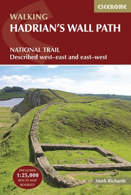 Hadrian's Wall Path: National Trail: Described west-east and east-west - Richards, Mark
