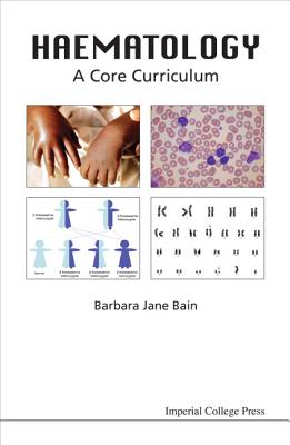 Haematology: A Core Curriculum - Bain, Barbara Jane