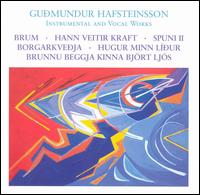 Hafsteinsson: Instrumental and Vocal Works - Bryndis Halla Gylfadottir (cello); Emil Fridfinnsson (horn); Oddur Bjrnsson (sax); Sigrun Edvaldsdottir (viola);...