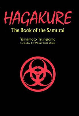 Hagakure: The Book Of The Samurai - Wilson, W.S. (Translated by), and Yamamoto, Tsunetomo