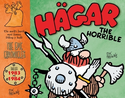 Hagar the Horrible: The Epic Chronicles: Dailies 1983-1984 - Browne, Dik